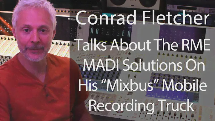 RME on the Mixbus - Interview with Conrad Fletcher on MADI and RME - Synthax Audio
