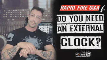 Does Your Studio Need an External WORDCLOCK? Rapid Fire Q&A #11