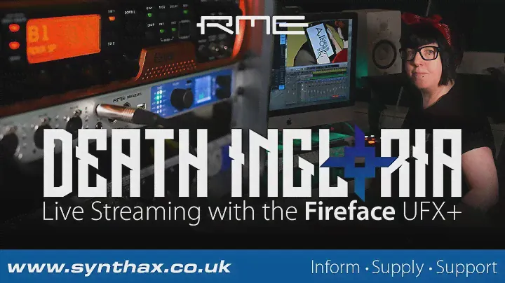 Death Ingloria: Live Streaming and Performing with the RME Fireface UFX+