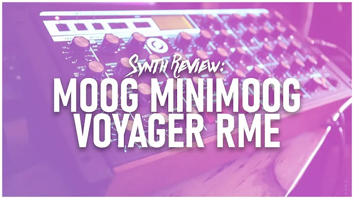 SYNTH REVIEW: Moog Minimoog Voyager RME
