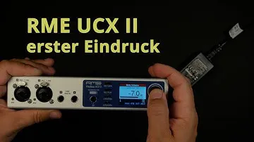 RME UCX 2 erster Eindruck